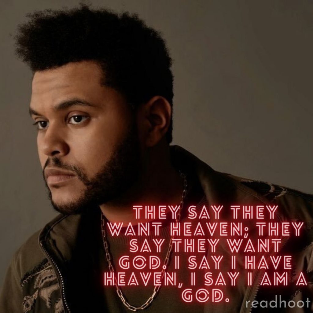 60+ Amazing The Weeknd Quotes on Success, Relationship and Attitude