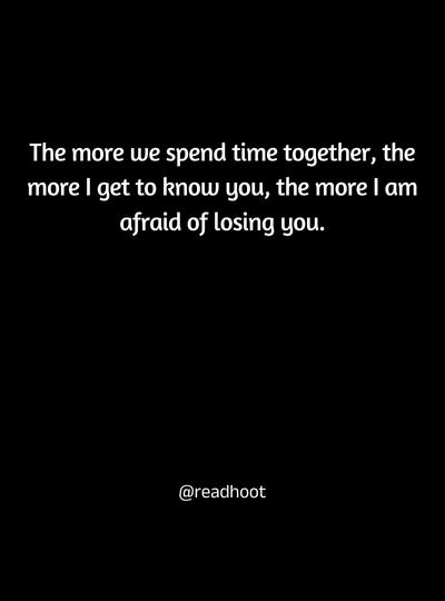 afraid to lose you quotes