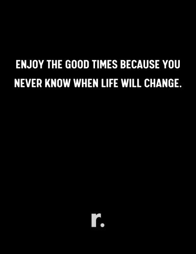 good times quotes