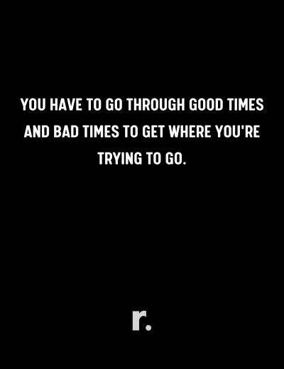 appriciate good times quotes