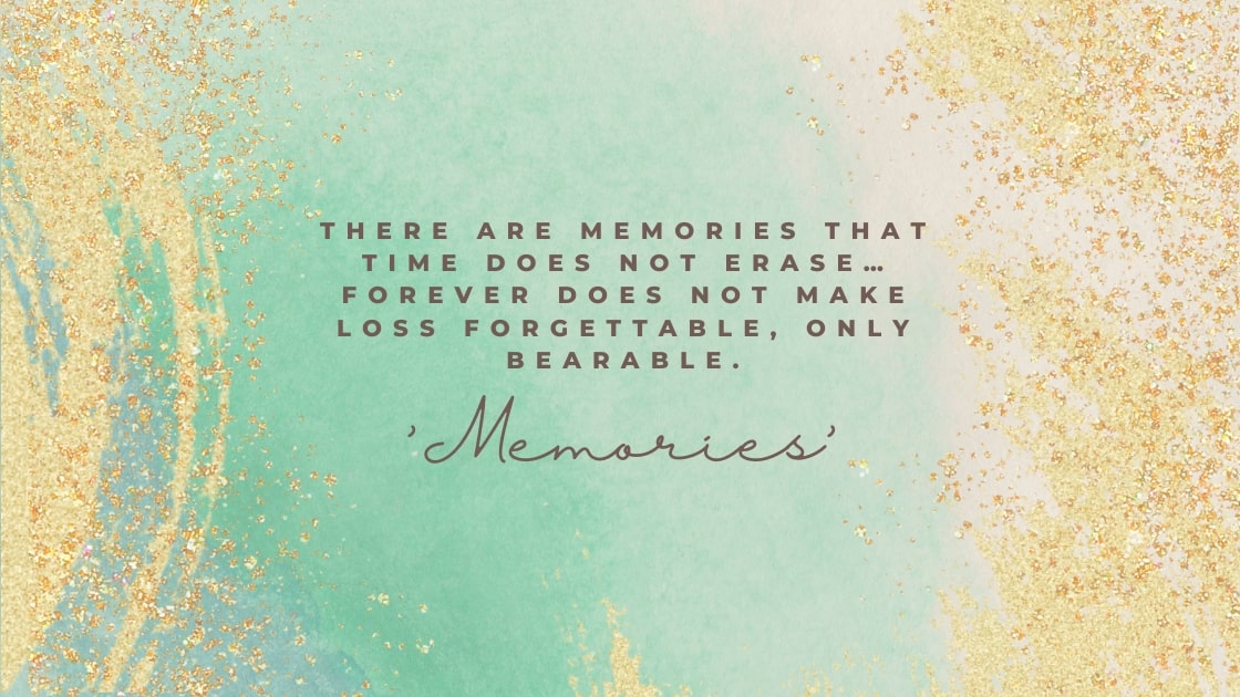 60+ Old Memories Quotes To Remember Your Past