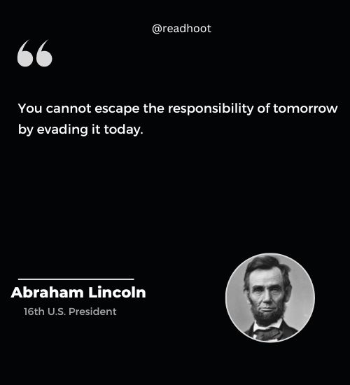 Abraham Lincoln Quotes on respnsibility