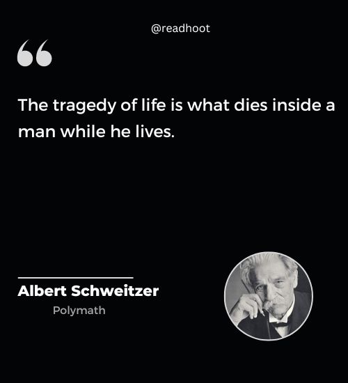 Albert Schweitzer Quotes on tragedy in life