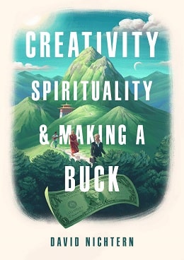 Creativity, Spirituality and Making a Buck