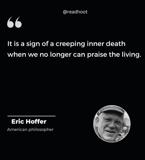 Eric Hoffer Quotes on life