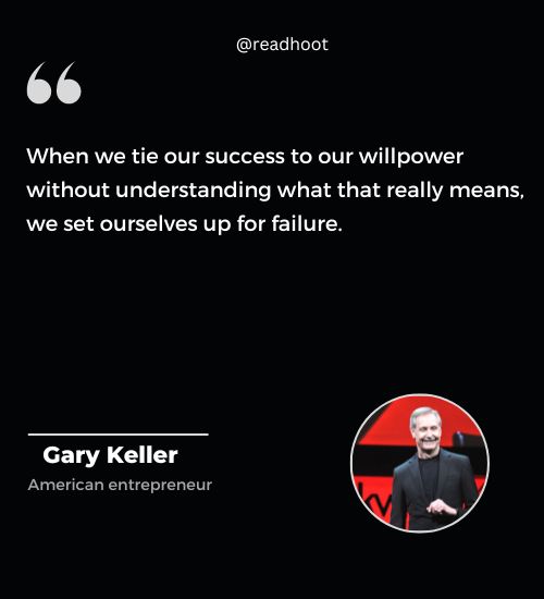 Gary Keller Quotes on willpower