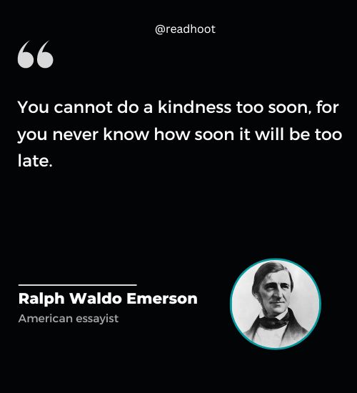 Ralph Waldo Emerson Quoteson kindness