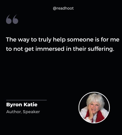Byron Katie Quotes on suffering