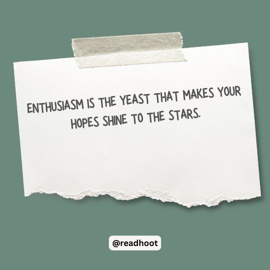 quotes on enthusiasm and passion 