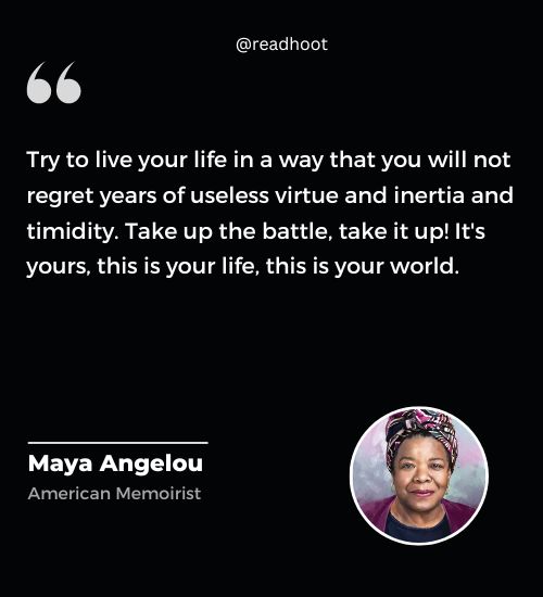 Maya Angelou Quotes on life