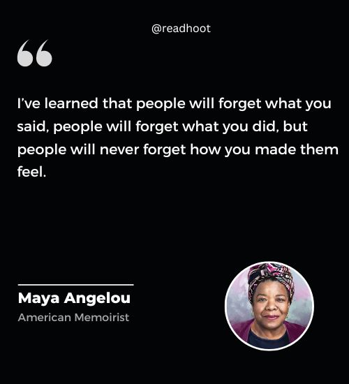 Maya Angelou Quotes