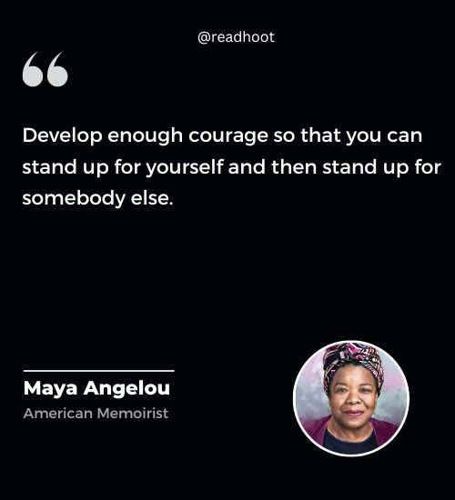 Maya Angelou Quotes on courage