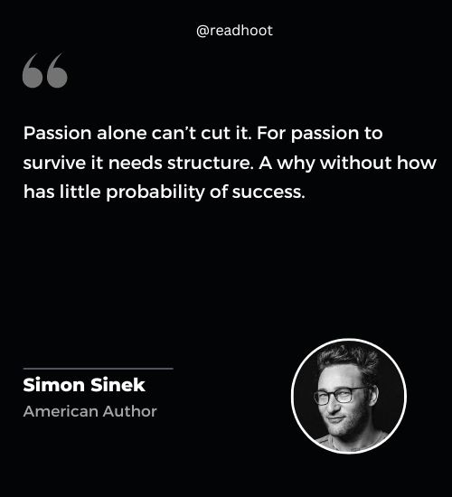 Simon Sinek Quotes on Passion