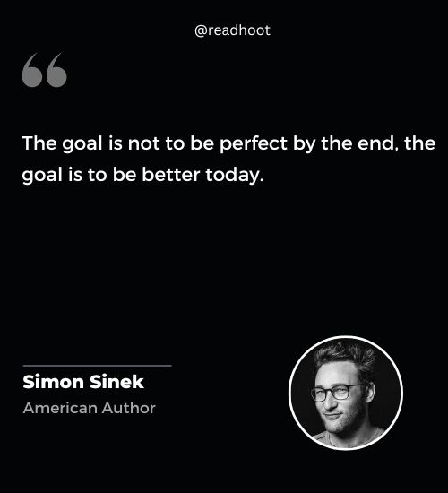 Simon Sinek Quotes on getting better