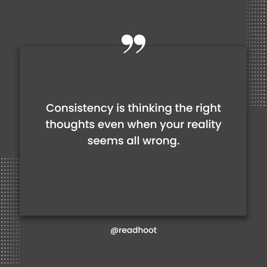 be consistent quotes