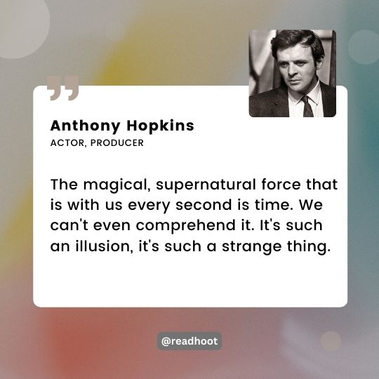 Anthony Hopkins quotes