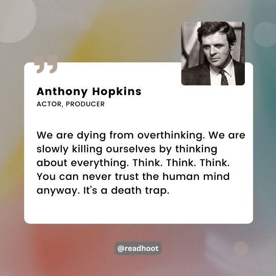 Anthony Hopkins quotes