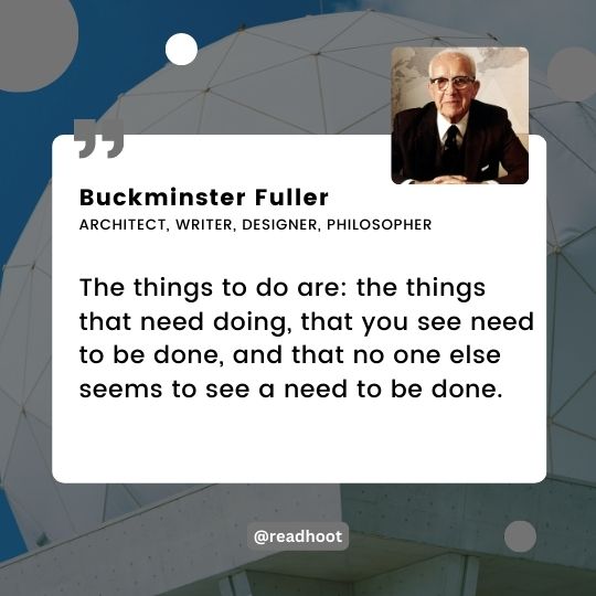 famous Buckminster Fuller quotes