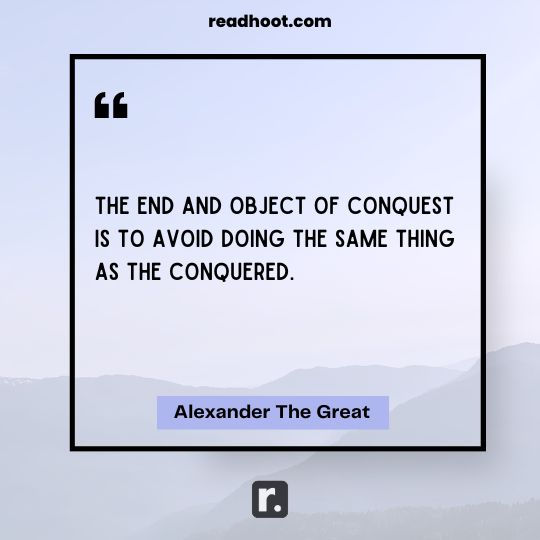 Alexander The Great Quotes