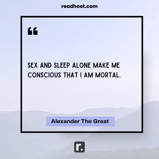 Alexander The Great Quotes