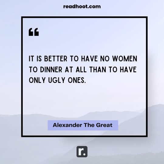 Alexander The Great Quotes