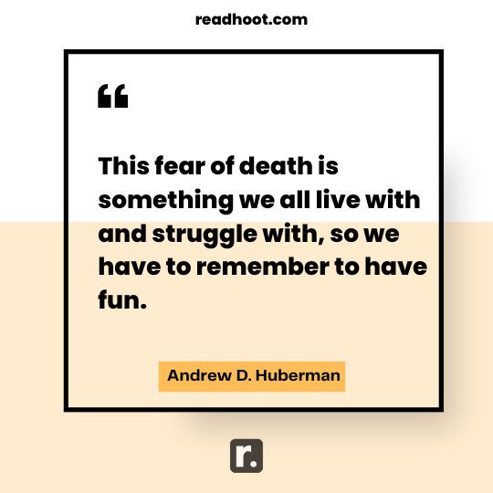 Andrew D. Huberman Quotes