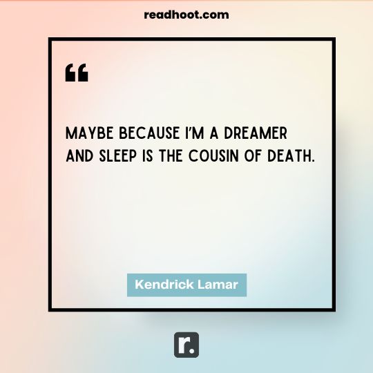 Kendrick Lamar Quotes