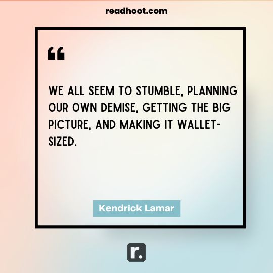 Kendrick Lamar lyrics Quotes