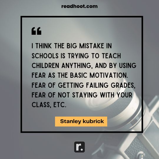 Stanley kubrick Quotes