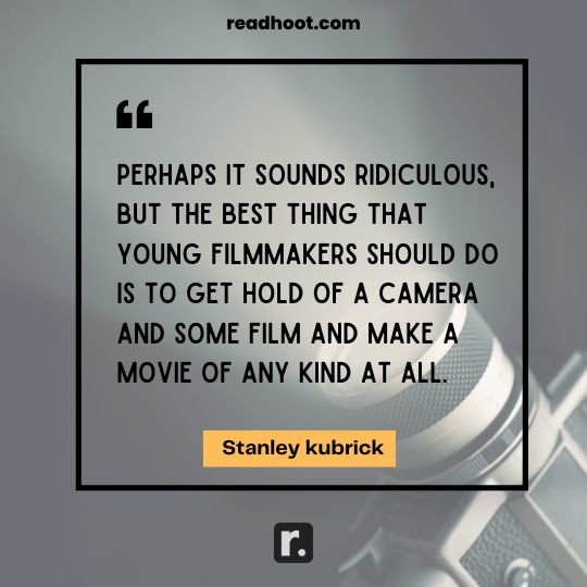 Stanley kubrick Quotes