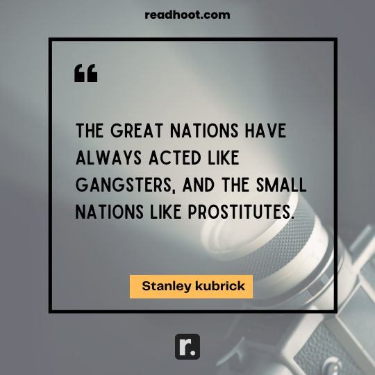 Stanley kubrick Quotes