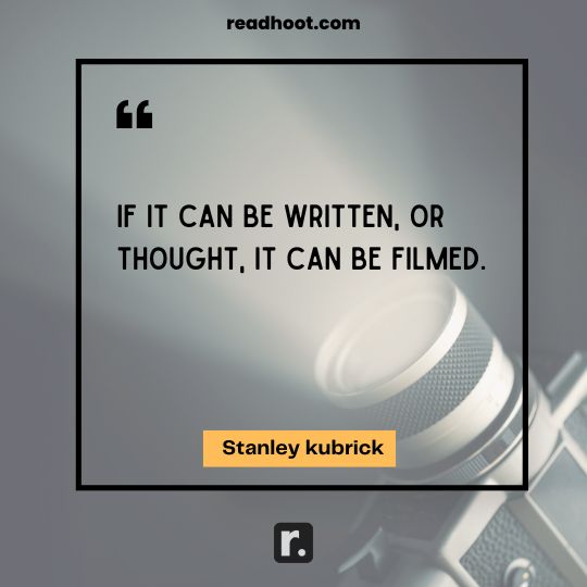 Stanley kubrick Quotes