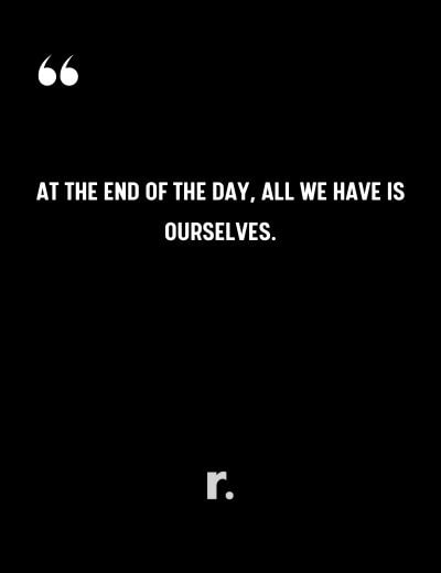 At the End of the Day Quotes