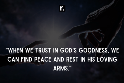 Quotes on God’s Goodness