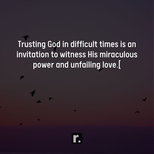 Trusting God in Difficult Times Quotes