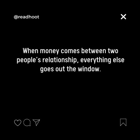 Money Spoils Relationship Quotes