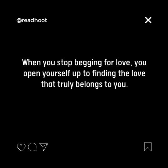 Never Beg For Love Quotes