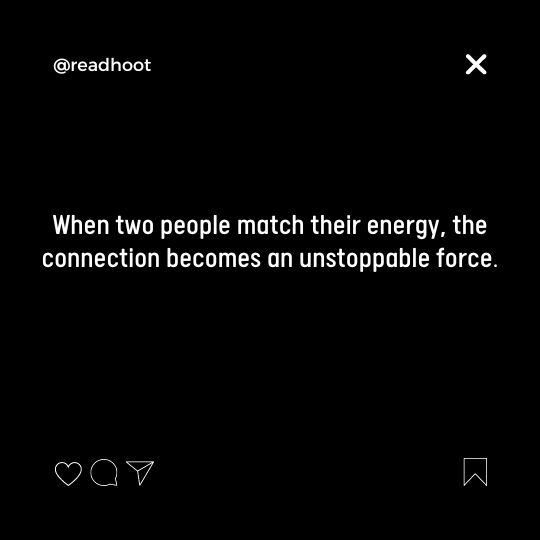 Quotes About Matching Energy In Relationship