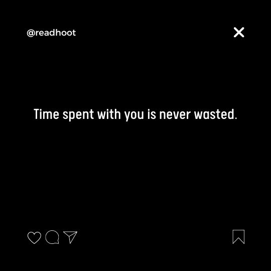 Time Spent With You Quotes