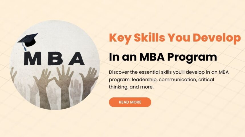 Key Skills You Develop in an MBA Program